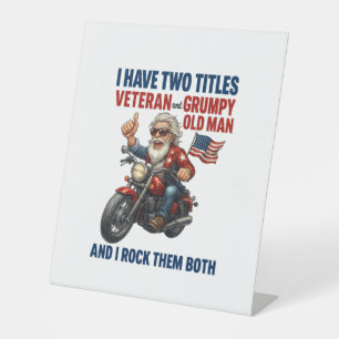 Funny Grumpy Old Man Veteran Motorcycle Pedestal Sign