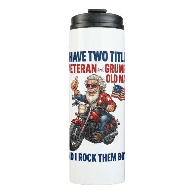 Funny Grumpy Old Man Veteran Motorcycle Thermal Tumbler (Front)