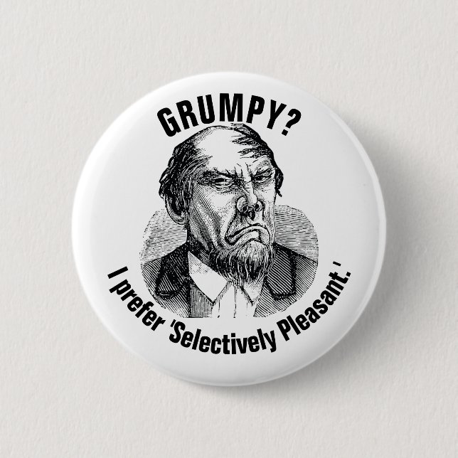 Funny Grumpy Quote – Selectively Pleasant 6 Cm Round Badge (Front)