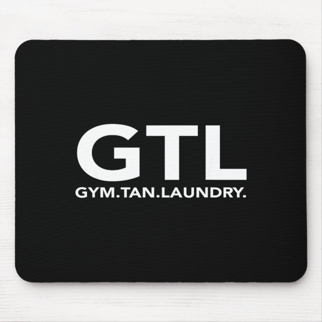 Funny Gtl Gift - Funny Gym Tan Laundry New Jersey  Mouse Mat (Front)