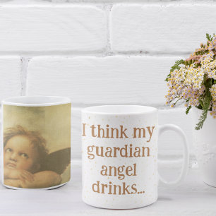 Funny Guardian Angel Quote Mug
