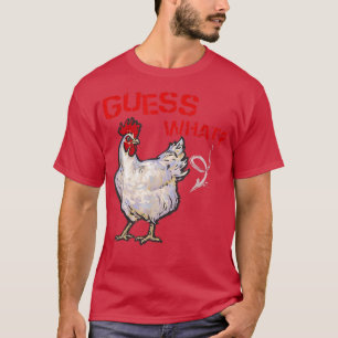 Funny Guess What Chicken Butt Farmer Chicken Buffs T-Shirt