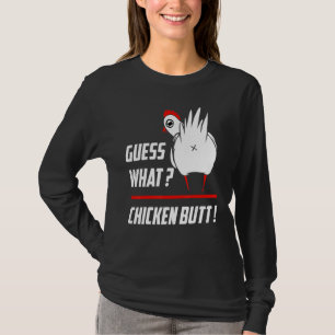 Funny Guess What Chicken Butt Funny Farm Chicken B T-Shirt