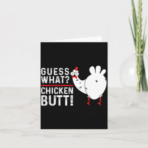Funny Guess What_ Chicken Butt! Graphic Design Card