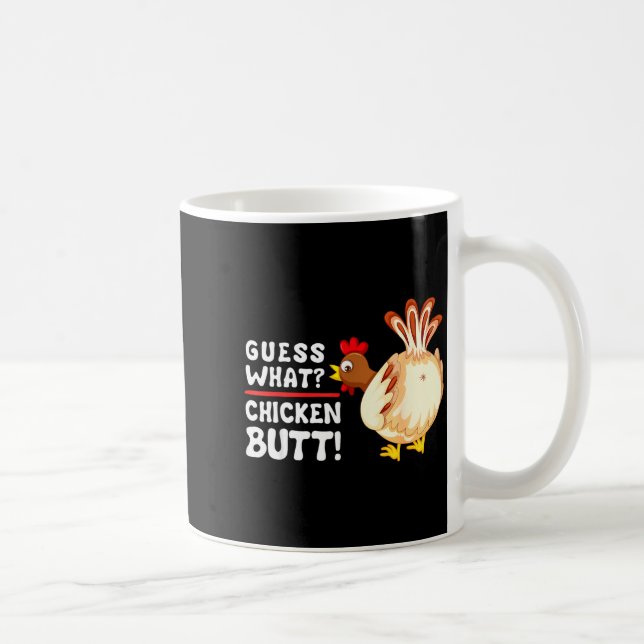 Funny Guess What_ Chicken Butt! Graphic Design  Coffee Mug (Right)