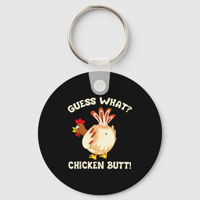 Funny Guess What_ Chicken Butt! Graphic Design  Key Ring (Front)