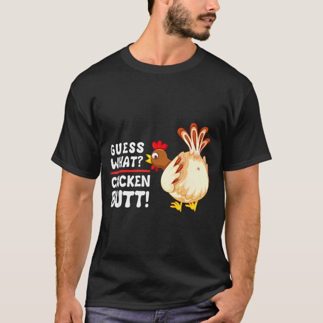 Funny Guess What_ Chicken Butt! Graphic Design  T-Shirt (Front)