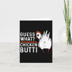 Funny Guess What_ Chicken Butt! White Design S Card