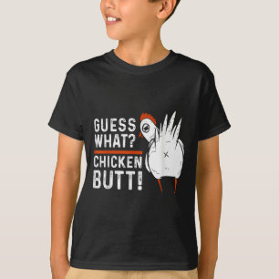 Funny Guess What_ Chicken Butt! White Design S  T-Shirt