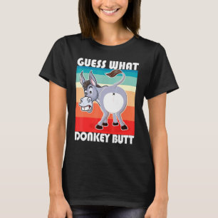 Funny Guess What Donkey Butt For Donkey And Horse T-Shirt