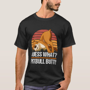 Funny Guess What Pitbull Butt Vintage Retro Dog Lo T-Shirt