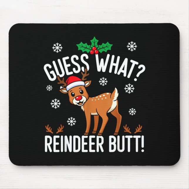Funny Guess What Reindeer Butt Christmas Reindeer  Mouse Mat (Front)