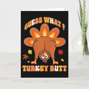 Funny Guess What Turkey Butt Girls Boys Thanksgivi Card