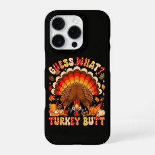 Funny Guess What Turkey Butt Thanksgiving iPhone 16 Pro Case