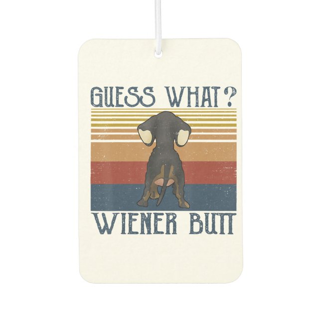 Funny Guess What Wiener Butt  Gift  Dachshund Love Car Air Freshener (Front)
