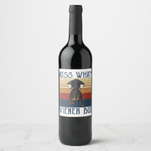 Funny Guess What Wiener Butt Gift Dachshund Love Wine Label