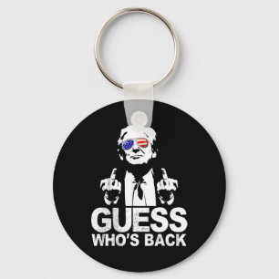 Funny Guess Who's Back President Donald Trump Midd Key Ring
