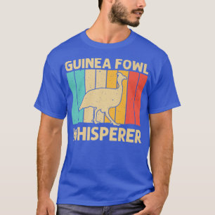 Funny Guinea Fowl For Men Women Bird Lover Chicken T-Shirt