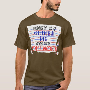 FUNNY GUINEA PIG ATE HOMEWORK Student Back to Sch T-Shirt