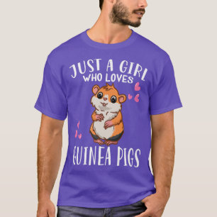Funny Guinea Pig Lover Just A Girl Who Loves Guine T-Shirt