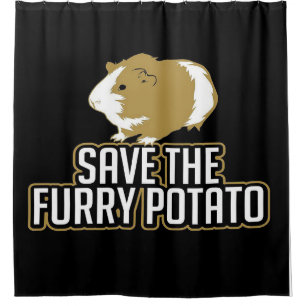 Funny Guinea Pig Lovers Save The Furry Potato Shower Curtain
