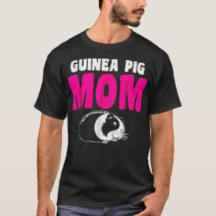 Funny Guinea Pig Mom Cute Gift T-Shirt
