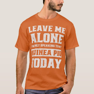 Funny Guinea Pig Quote Vintage Design Guinea Pig L T-Shirt