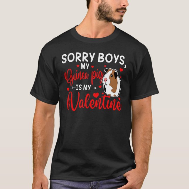 Funny Guinea Pig Sorry Boys My Guinea Pig Is My Va T-Shirt (Front)
