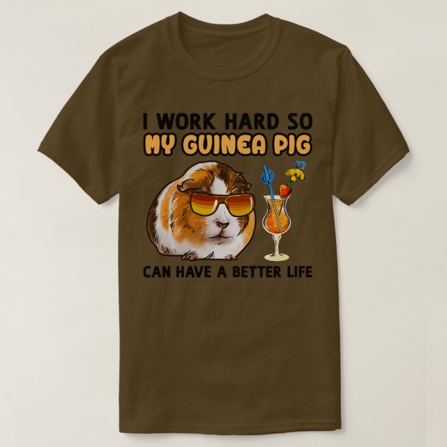 Funny Guinea Pig T Guinea Pig Lover Design I work  T-Shirt (Design Front)