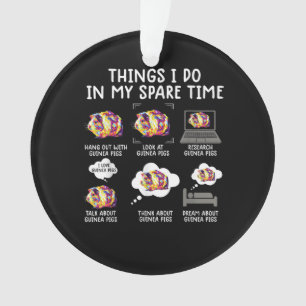 Funny Guinea Pig Things I Do In My Spare Time Ornament