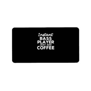 Funny Guitar Bass Players Gift Coffee Lovers Label