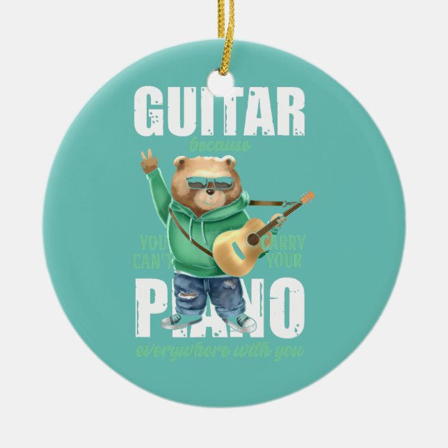 Funny Guitar Bear Because You Can't Carry Piano Ceramic Tree Decoration (Front)