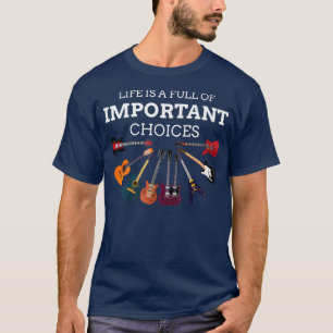 Funny Guitar Life Is Full Of Choices Vintage Music T-Shirt