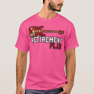 Funny Guitar My Retirement Plan Vintage Music772 T-Shirt
