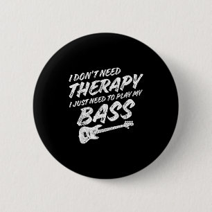 Funny Guitar Player I Just Need To Play My B Guita 6 Cm Round Badge