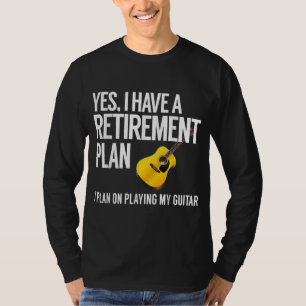 Funny Guitar Player Retirement Gift T-Shirt