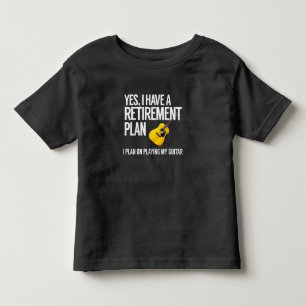 Funny Guitar Player Retirement Gift Toddler T-Shirt