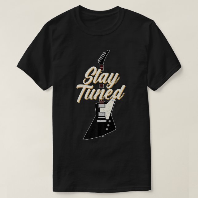 Funny Guitar Stay Tuned Vintage Music805 T-Shirt (Design Front)