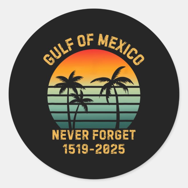 Funny Gulf Of Mexico Never Forget  Classic Round Sticker (Front)