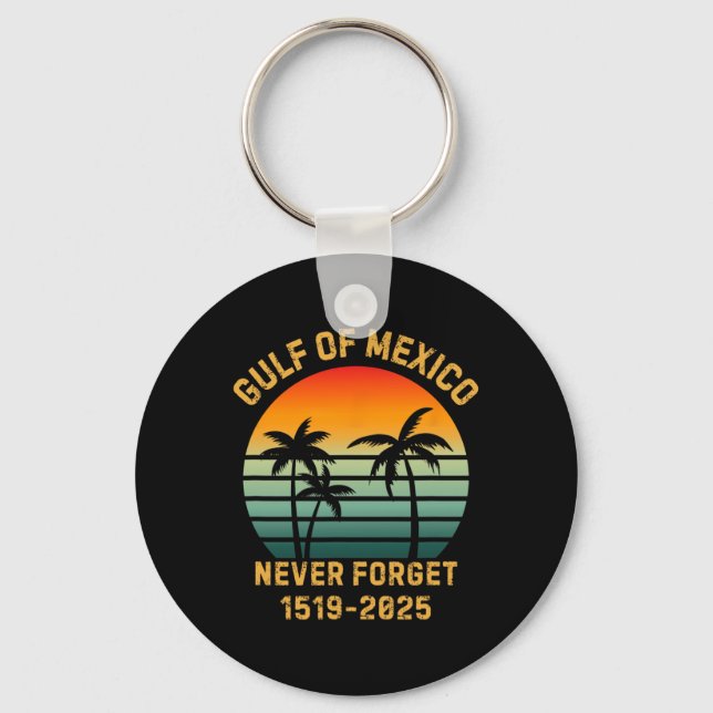 Funny Gulf Of Mexico Never Forget  Key Ring (Front)