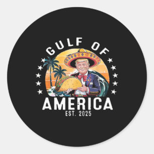 Funny Gulf Of Us.america Est 2025 President Trump  Classic Round Sticker