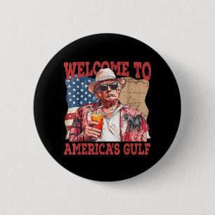 Funny Gulf Of Usa Trump Welcome To Americas Gulf 6 Cm Round Badge