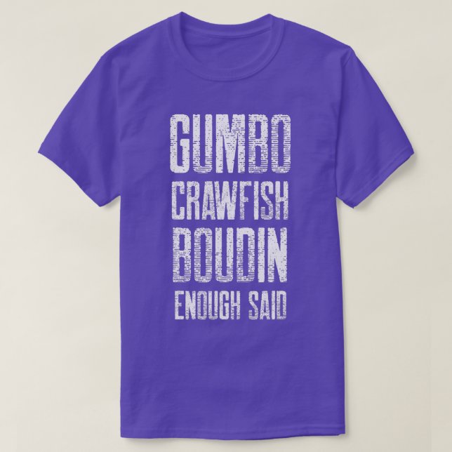 Funny Gumbo Crawfish Boudin Cajun Boil Season Sout T-Shirt (Design Front)