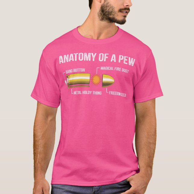 Funny Gun Ammo Bullet Anatomy Of A Pew T-Shirt (Front)