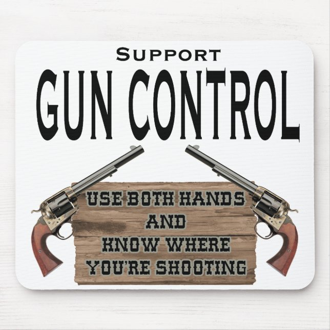 Funny Gun Control Mouse Pad #1 (Front)