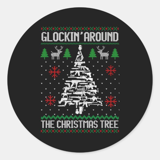 Funny Guns Ugly Christmas Sweaters For Gun Lovers  Classic Round Sticker (Front)