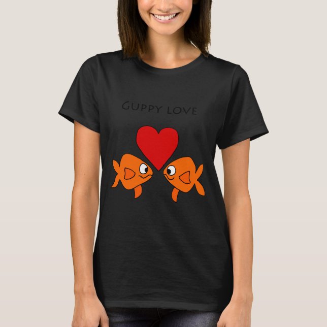 Funny Guppy Love Design  T-Shirt (Front)