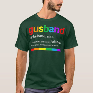 Funny Gusband Like a Husband More Fabulous LGB Gay T-Shirt