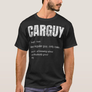 Funny  Guy Gift CARGUY Definition Vintage  T-Shirt