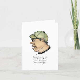 Funny Guy has Arrived There Card